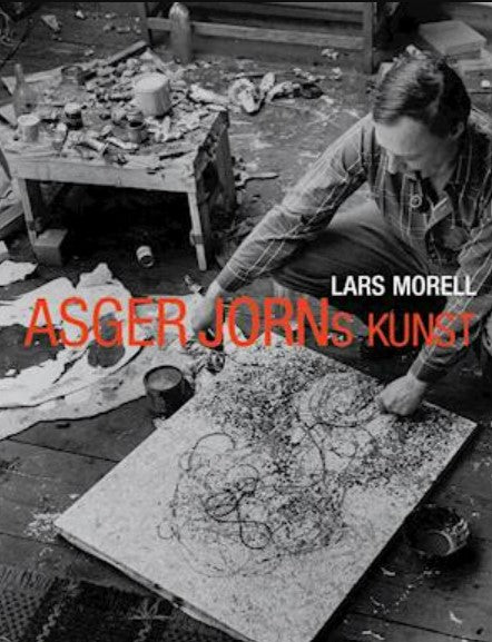 Asger Jorns Kunst. (forf.: Lars Morell)